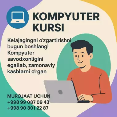 Kompyuter kursi – Zamonaviy kasbga ega bo‘ling!