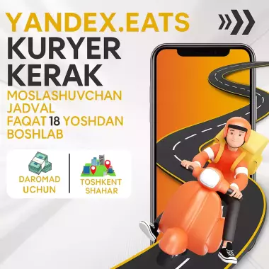 Yandeks.Eda’da Kuryerlik Ishiga Taklif! | Курьер в Яндекс Еда