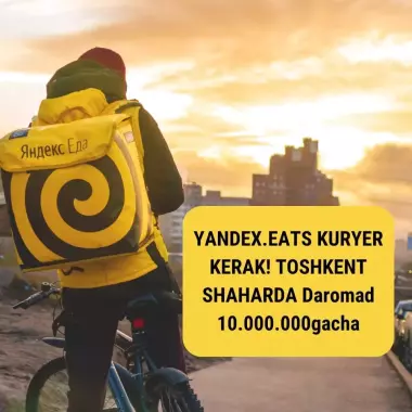 Yandeks.Eda’da Kuryerlik Ishiga Taklif! | Курьер в Яндекс Еда