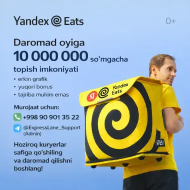 QARSHIDA YANDEX EATS билан иш бошла — АВТО/ВЕЛО/ПИЕДА курьерлар керак!
